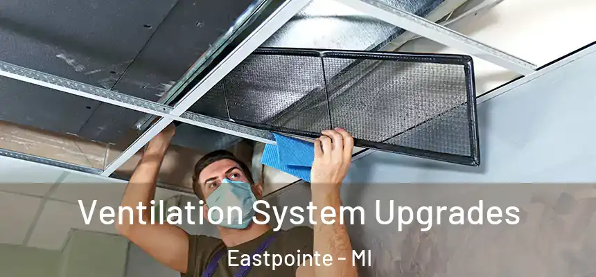  Ventilation System Upgrades Eastpointe - MI
